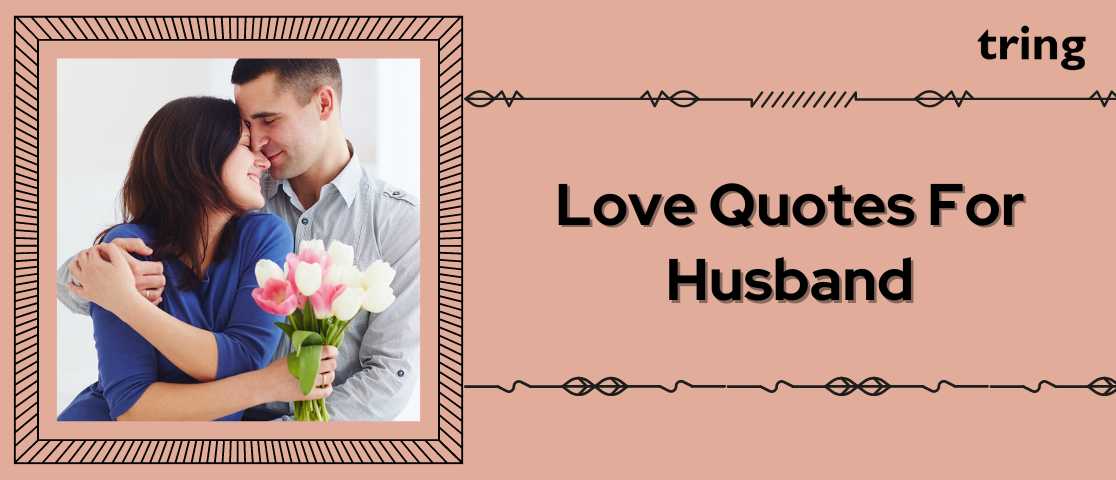 99+ Love Quotes For Husband 2023