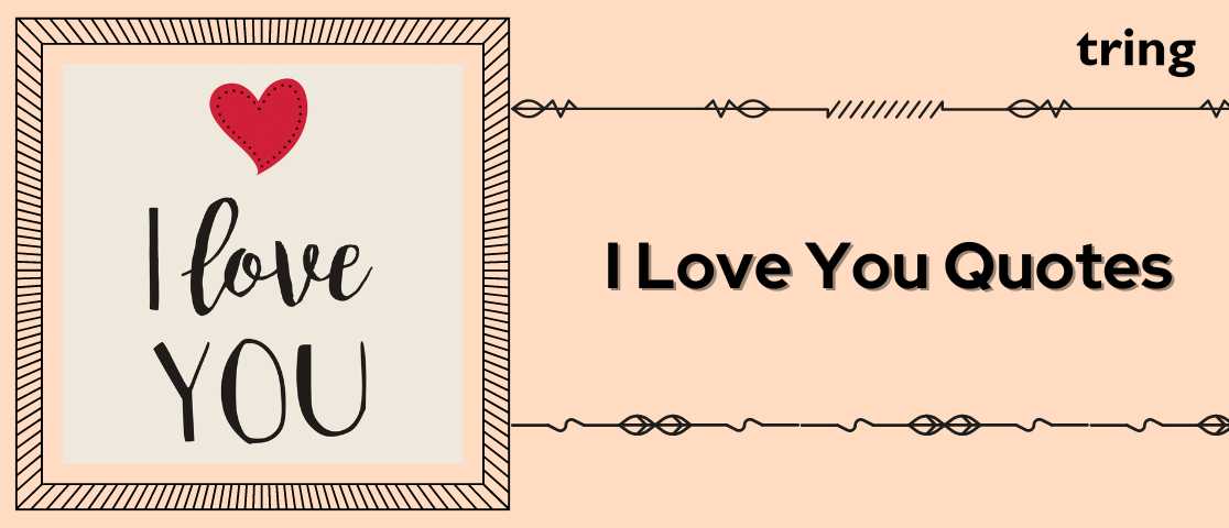 99+ I Love You Quotes