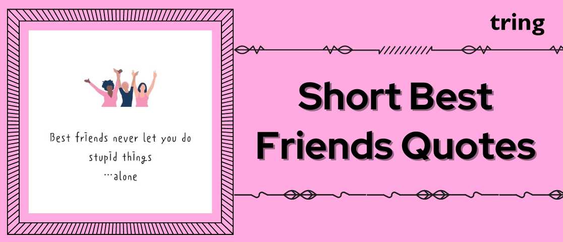 Cute Short Quotes For Best Friends