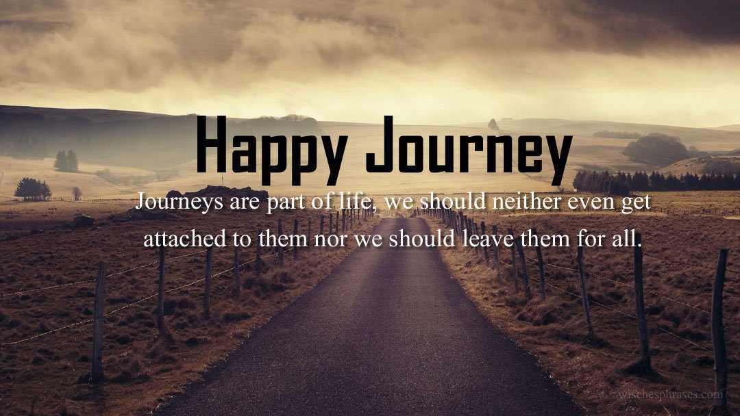 90 Best Wishing Happy Journey Quotes To Wish Your Loved Ones 90-best-wishing-happy-journey-quotes-to-wish-your-loved-ones