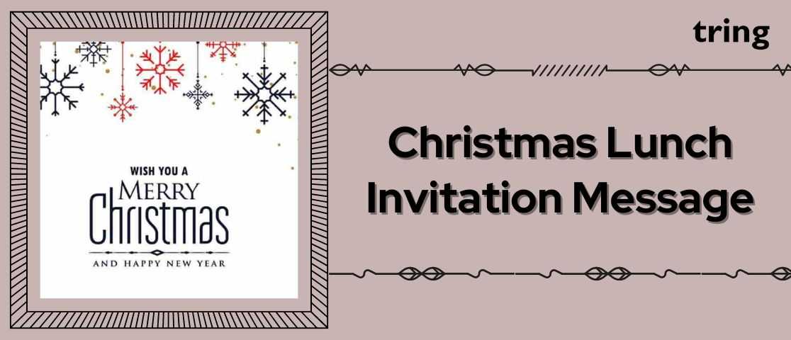 90 Creative Christmas Lunch Invitation Message Ideas to Impress