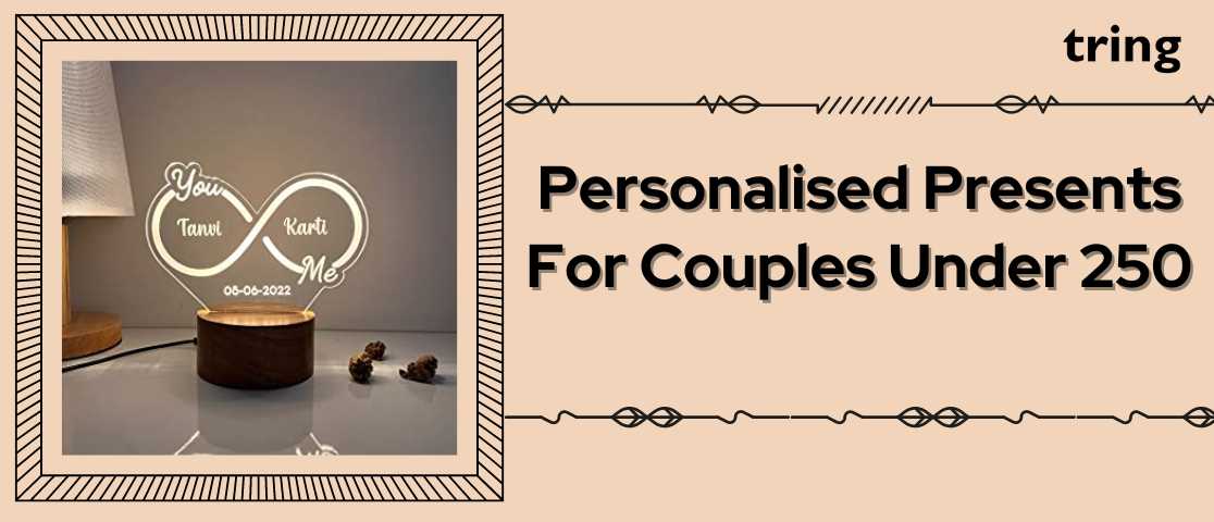 60+ Personalised Gifts For Couples Under 250 That Will Be Affordable As  Well As Worthy.