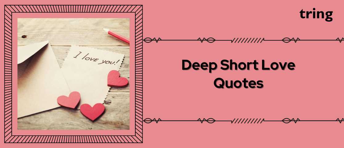 99 Meaningful And Deep Short Love Quotes