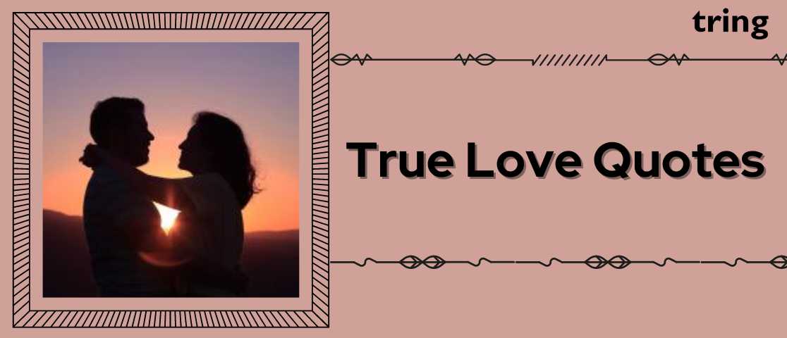 True Love Quotes - Timeless Phrases About True Love