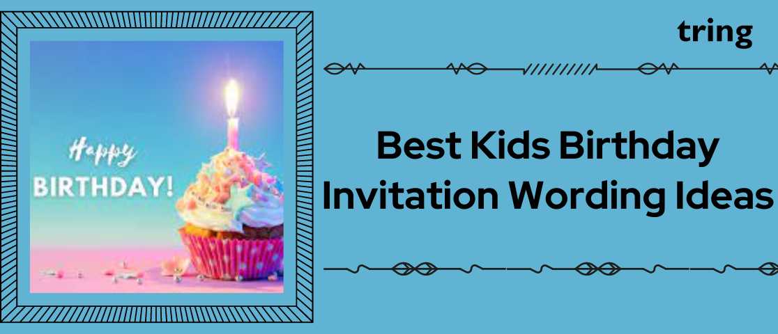 50-unique-kids-birthday-invitation-wording-ideas