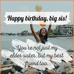 funny-birthday-wishes-for-elder-sister-tring(4)