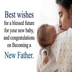 100+ Lovely Wishes To Congratulate For Becoming Father