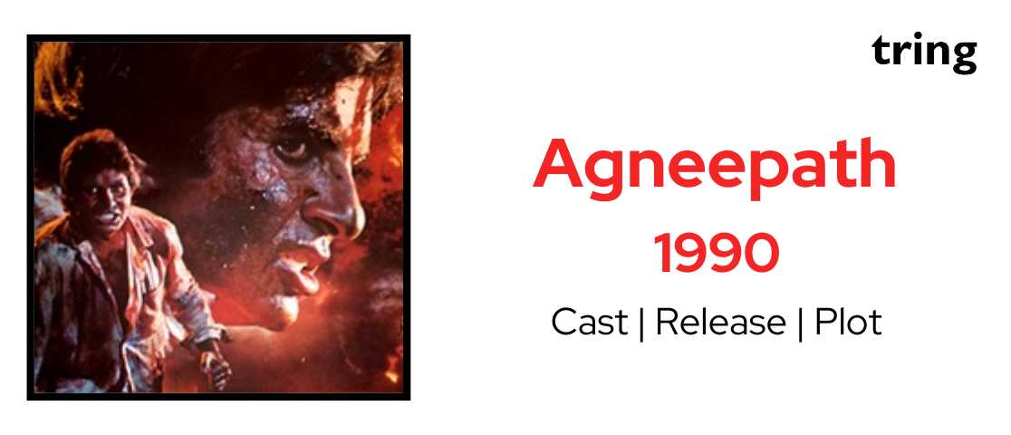 Agneepath 1990 Plot Songs Cast Reviews Trailer and More