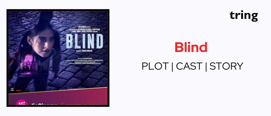 Blind 2023 - Cast, Crew, Release Date, Reviews, and More