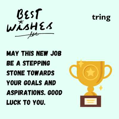 All the best wishes for new job