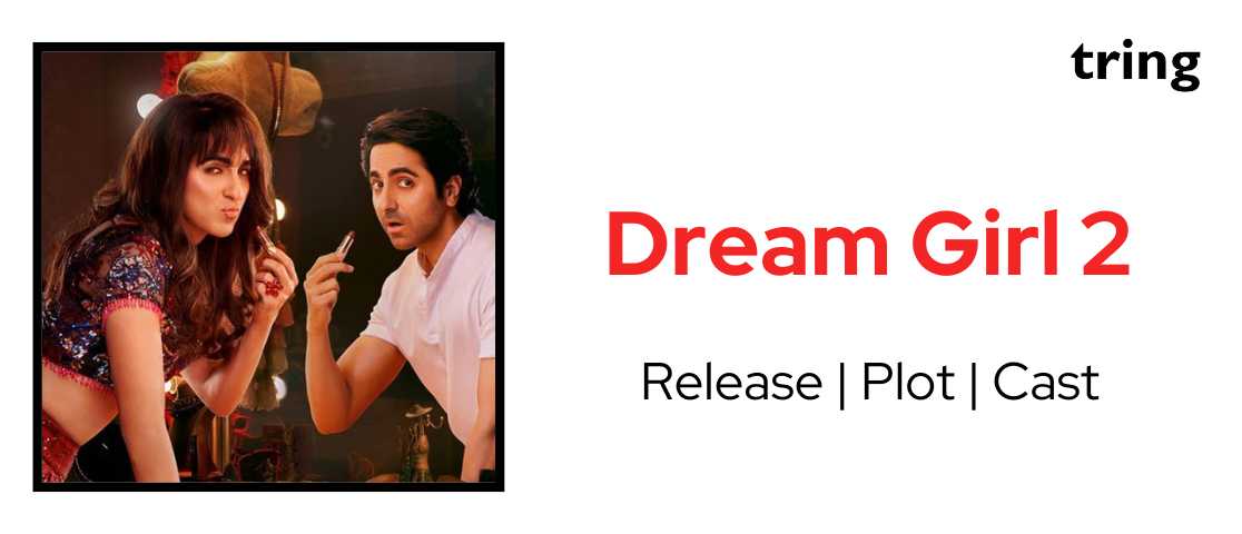 Dream Girl 2 2023 Plot Songs Cast Reviews Trailer And More 6401