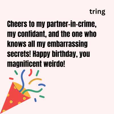 Funny Birthday Captions For Best Friend