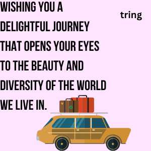 Wishing Happy Journey Quotes 