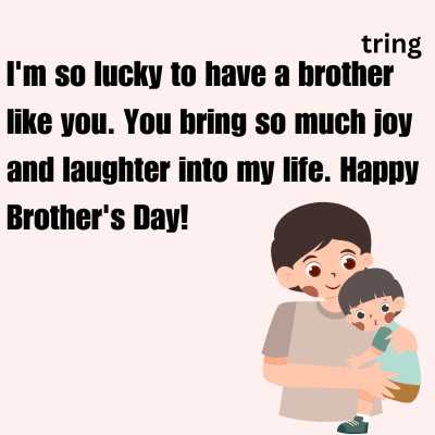 Happy Brother's Day Messages for Younger Brothers 