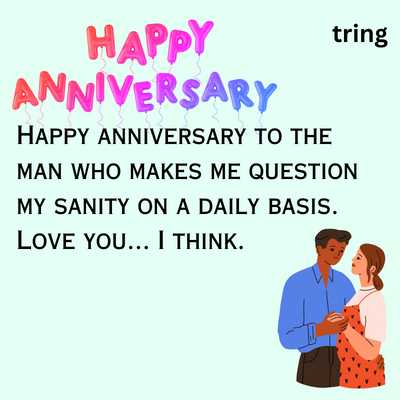 Sarcastic Anniversary Wishes For Husband