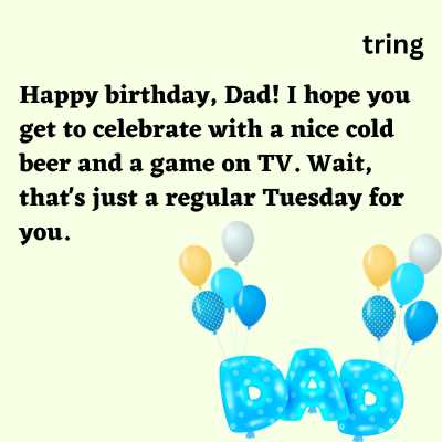 Humorous Birthday Wishes For Dad 