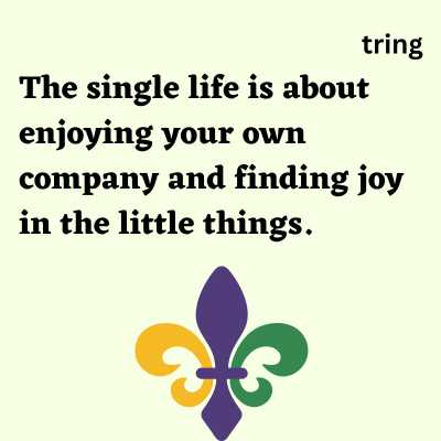 quotes about being single and loving it for girls