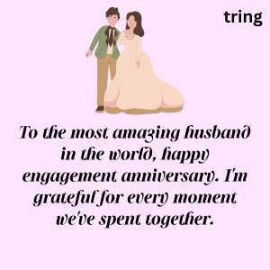 Engagement Anniversary Wishes To Husband (10)