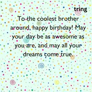 unique birthday quotes for brother (4)