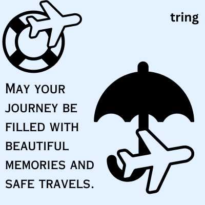 Caring Have a Safe Journey Quotes