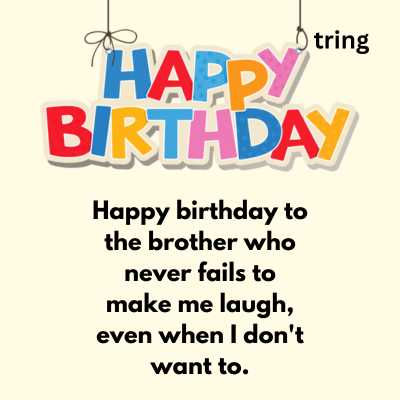 Funny Brother Birthday Wishes Quotes