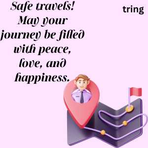 Safe journey messages to my love: 100+ quotes and prayers to send your  loved ones 