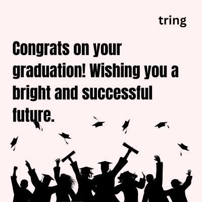 100+ Heartfelt Congratulations Message Ideas For Graduation - 2023