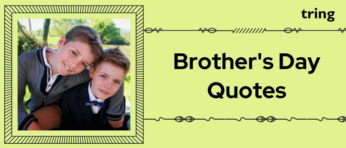 20 Best Brother Quotes - Funny, Heartfelt Quotes About Brothers