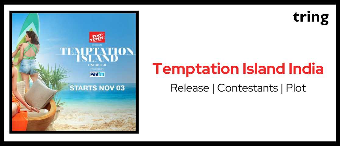 Temptation Island India 2023 - Contestants, Episodes, Host, Plot And More