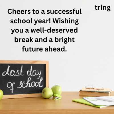 Last Day of School Wishes for WhatsApp