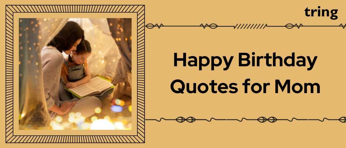 150+ Best 'Happy Birthday Mom' Wishes, Quotes & Messages