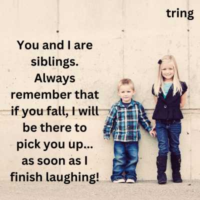 Funny Brother And Sister Quotes for Instagram