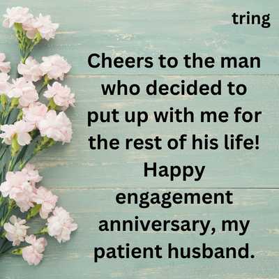 Funny Engagement Anniversary Wishes To Husband