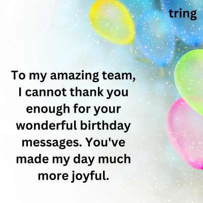 Thank You Message For Birthday Wishes To Team