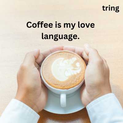 Coffee Lover Quotes For Instagram