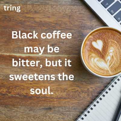 Black Coffee Lover Quotes