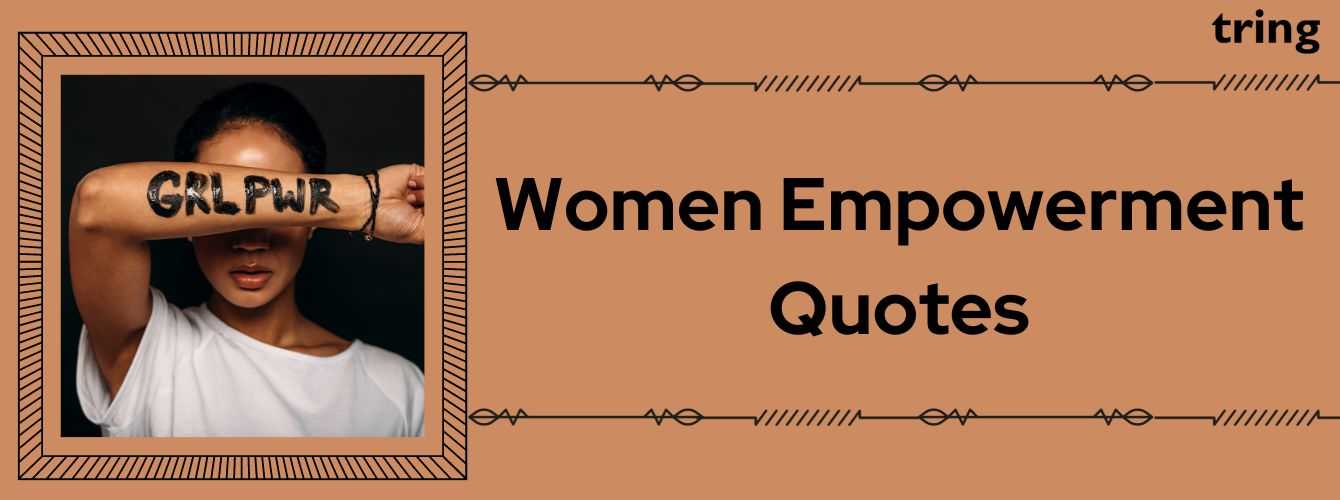 120+ Famous Quotes on Women Empowerment