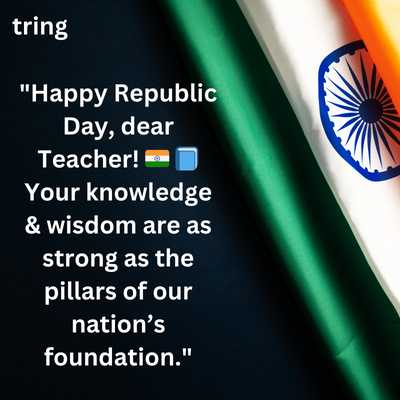 Republic Day Wishes For Teachers To Send On WhatsApp 