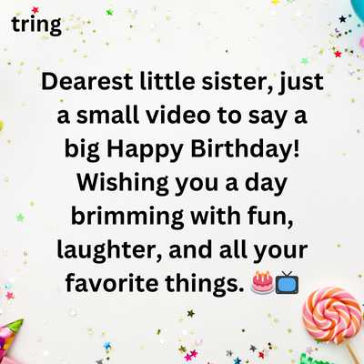 Video Message Birthday Wishes For Small Sister