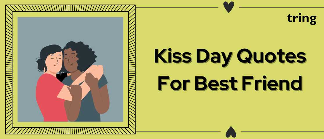 Kiss Day Quotes For Best Friend