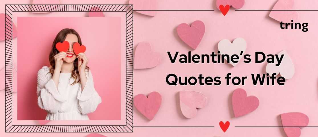 Valentine’s Day Quotes for Wife.tring