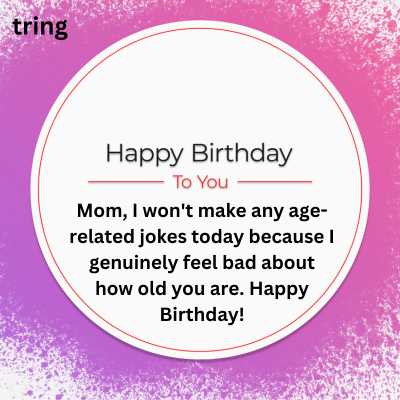 Funny Birthday Wishes For Mom 