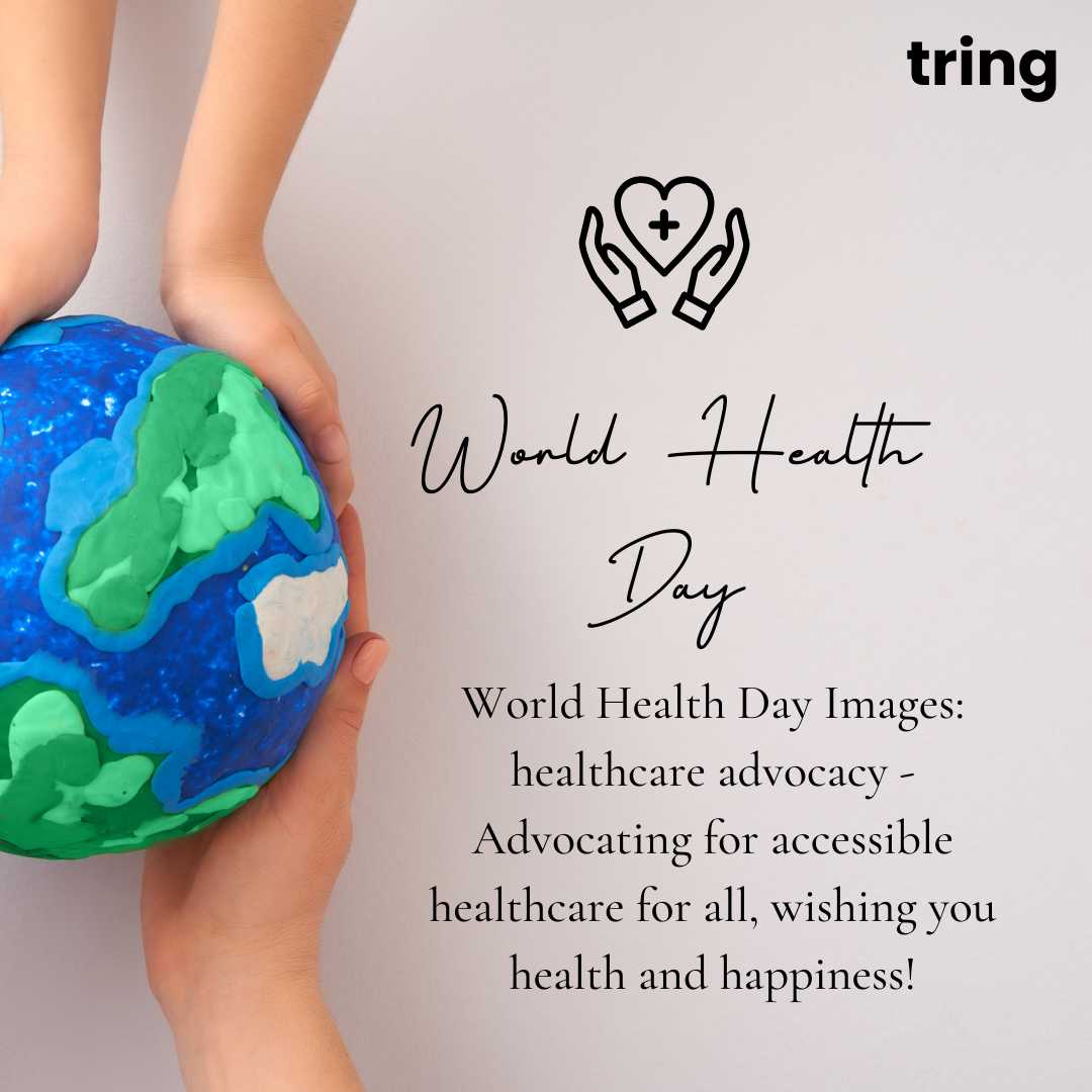 World Health Day Images: healthcare advocacy