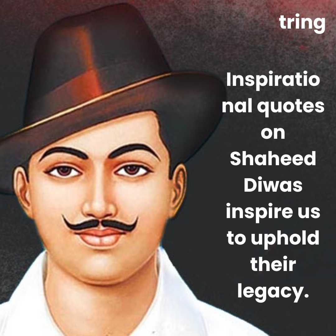 Shaheed Diwas images with inspirational quotes