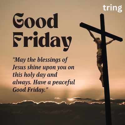 "Jesus blessings this holy day, peaceful Good Friday wishes"