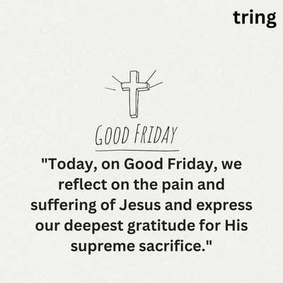 "Reflection pain suffering Jesus gratitude supreme sacrifice Good Friday"