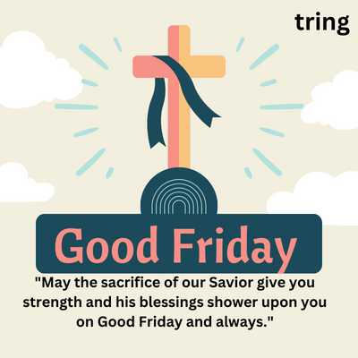 "Savior’s sacrifice strength, Good Friday blessings always wishes"