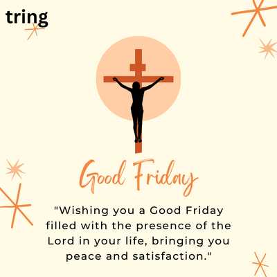 "Presence of Lord life peace satisfaction Good Friday wish"