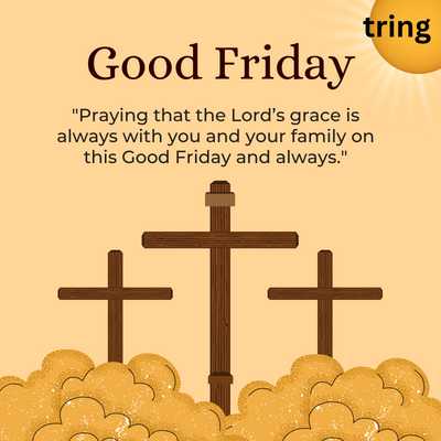 "Lord's grace family blessings Good Friday constant prayers"