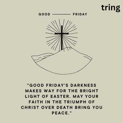 "Darkness to light Easter hope faith triumph Christ Good Friday"